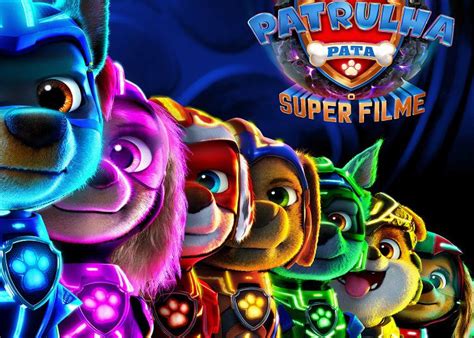 Patrulha Pata O Super Filme Tem Superpoderes