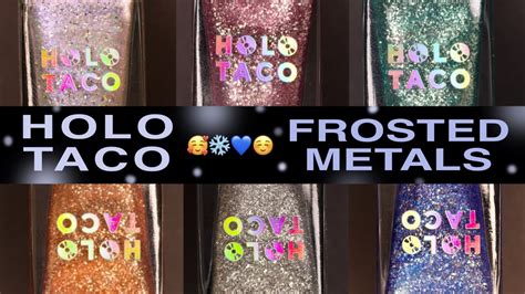 Holo Taco Frosted Metals Collection Swatch Review Youtube