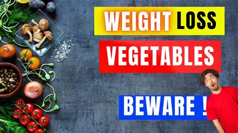 Top 10 Vegetables For Weight Loss Best Vegetables For Weight Loss Don T Avoid These Youtube