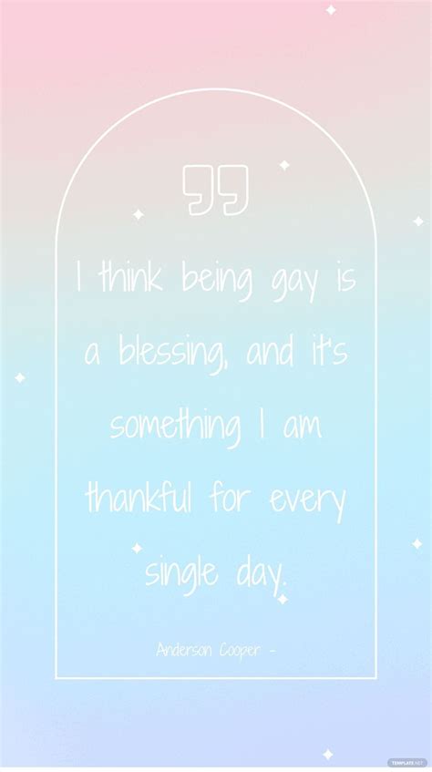 Anderson Cooper - I think being gay is a blessing, and it’s something I ...