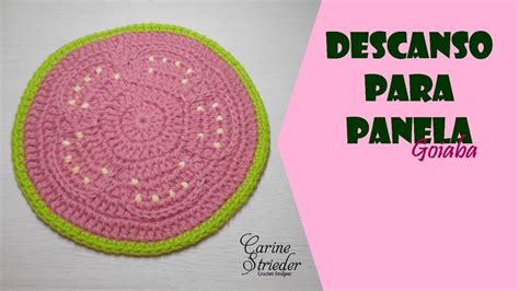 Descanso Para Panela Em Forma De Goiaba Por Carine Strieder Youtube