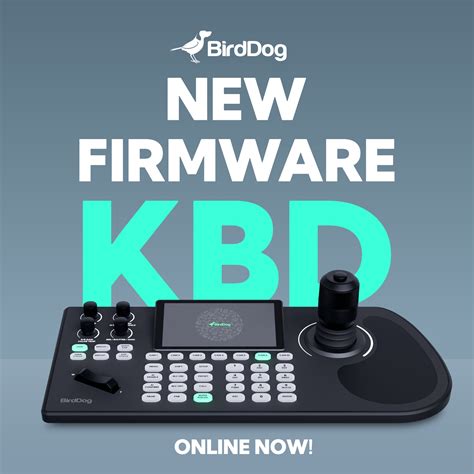 BirdDog - Heads up KBD users, firmware version 6.1.557 is now available