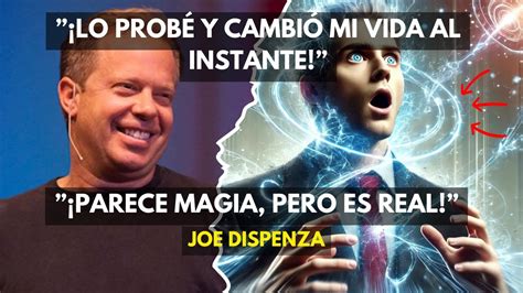 Joe Dispenza Esto Funciona Tan R Pido Que Da Miedo Funciona Como