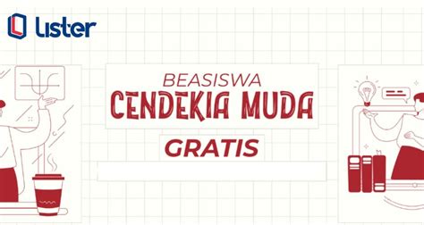 Beasiswa Cendekia Muda Benefit Syarat Dan Cara Daftarnya Lister Co Id