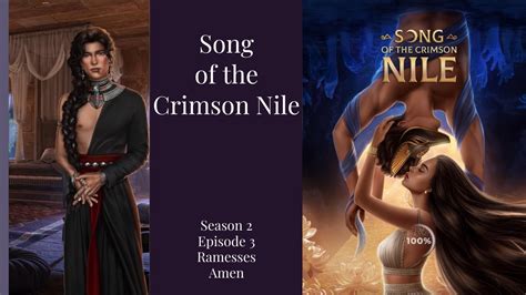 Song Of The Crimson Nile Season Episode Amen Ramesses Route