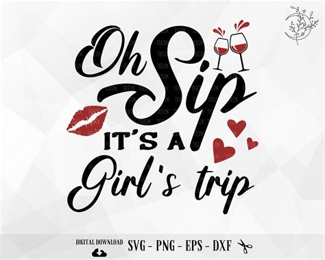 Oh Sip Its A Girls Trip Svg Girls Vacation Etsy