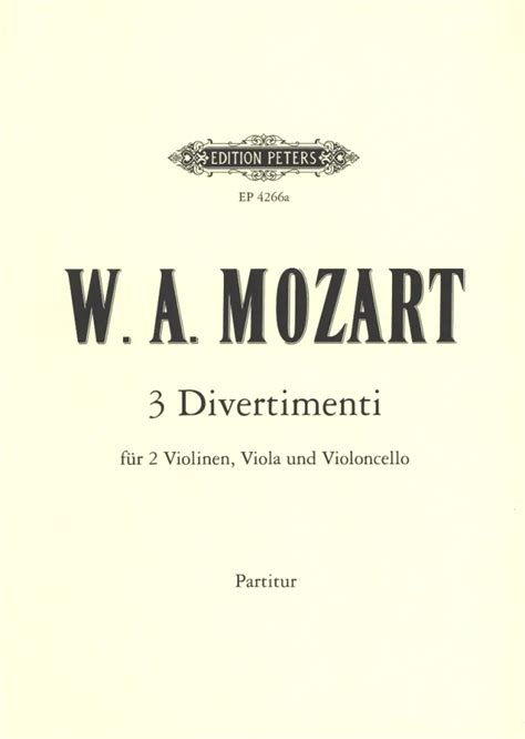 Drei Divertimenti KV 136 137 138 Von Wolfgang Amadeus Mozart Im