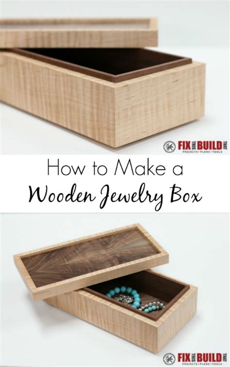 How To Make A Simple Wooden Jewelry Box Fixthisbuildthat