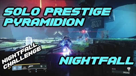 Solo Prestige Pyramidion Nightfall Destiny Nightfall Challenge