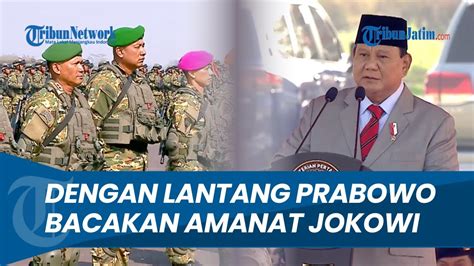 Suara Lantang Prabowo Subianto Bacakan Amanat Presiden Jokowi Di