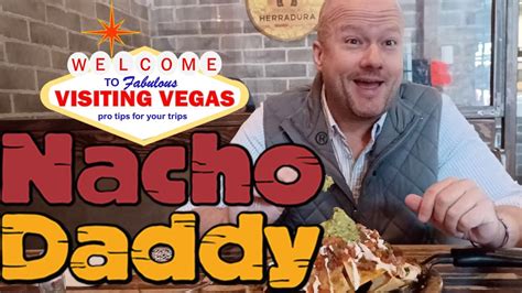 The Best Nachos In Vegas Or Anywhere Else Nacho Daddy Youtube