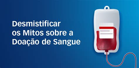 Desmistificar os Mitos sobre a Doação de Sangue