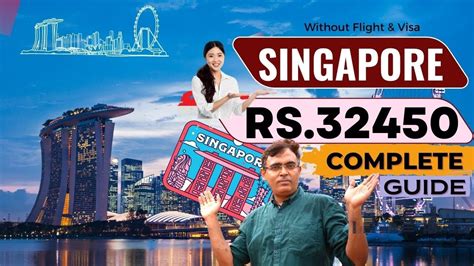 Singapore Trip Complete Guide Visa From India Flights Hotels