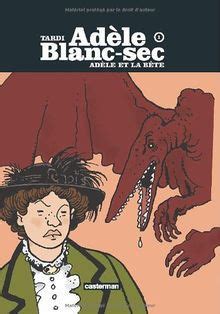 Adèle Blanc Sec Tome 1 Adèle et la bête de Tardi Livre état