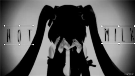 MMD Hot Milk MEME YouTube