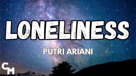 Putri Ariani Loneliness Lirik Lagu YouTube