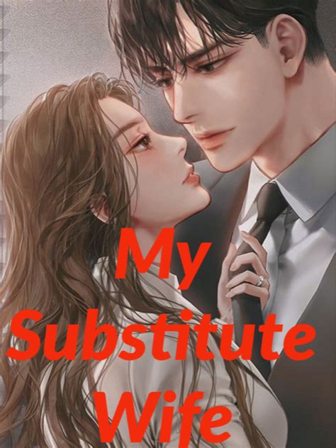 My Substitute Wife Reine001 Webnovel