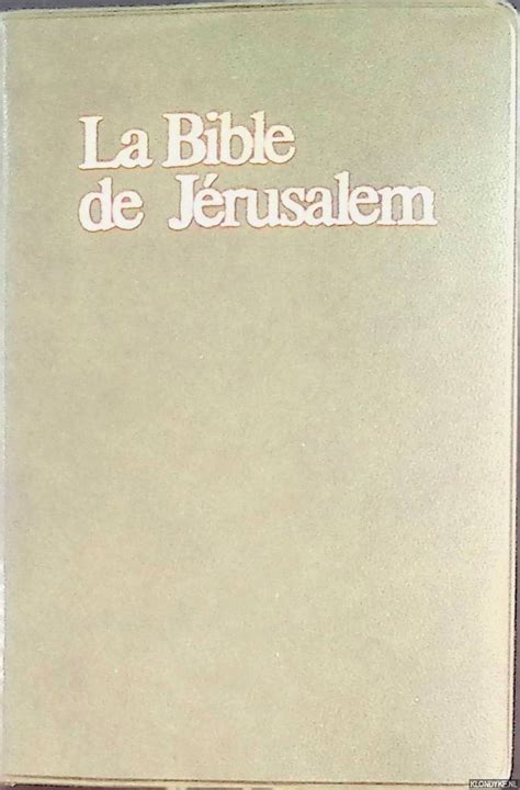 La Bible De J Rusalem La Sainte Bible Traduite En Fran Ais Sous La