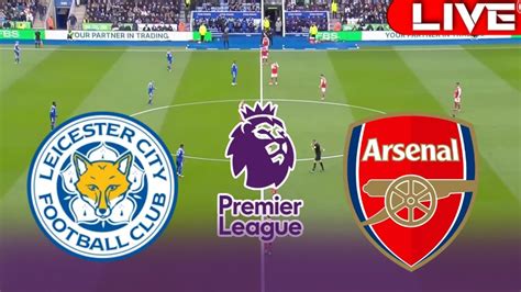 🔴leicester City Vs Arsenal Premier League 2223 Live Match🔥 Youtube