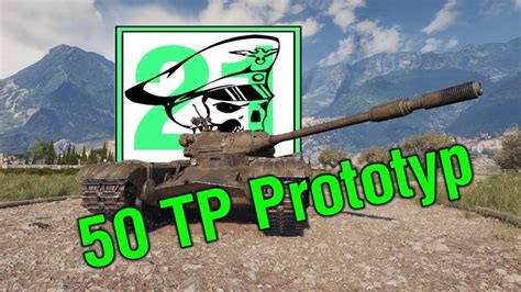 World Of Tanks 50 TP Prototyp REVIEW YouTube