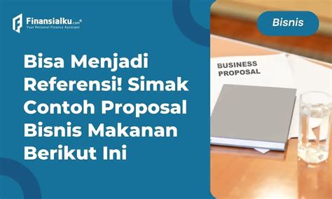 6 Contoh Proposal Bisnis Makanan Dan Minuman Cocok Jadi Referensi