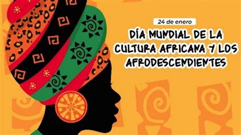 DÍA MUNDIAL DE LA CULTURA AFRICANA Y DE LOS AFRODESCENDIENTES