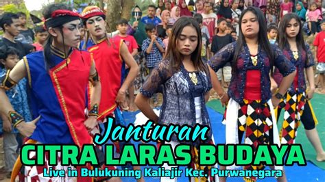 Janturan Kuda Kepang CITRA LARAS BUDAYA Ebeg Banyumasan Live