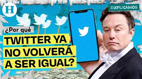 C Mo Ser Twitter Luego De Ser Comprado Por Elon Musk Conoce Los