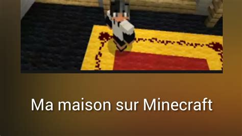 Ma Maison Sur Minecraft Youtube