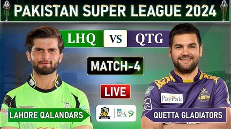 PSL LIVE LAHORE QALANDARS VS QUETTA GLADITORS MATCH 4 LIVE COMMENTARY