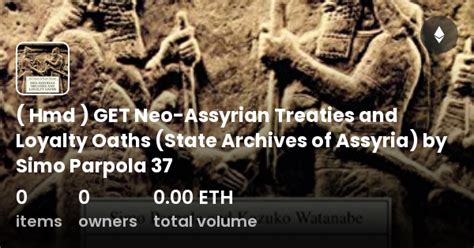 Hmd Get Neo Assyrian Treaties And Loyalty Oaths State Archives Of Assyria By Simo Parpola