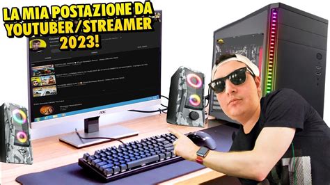 La Mia Postazione Da Youtuber Streamer Del Postazione Da Gaming