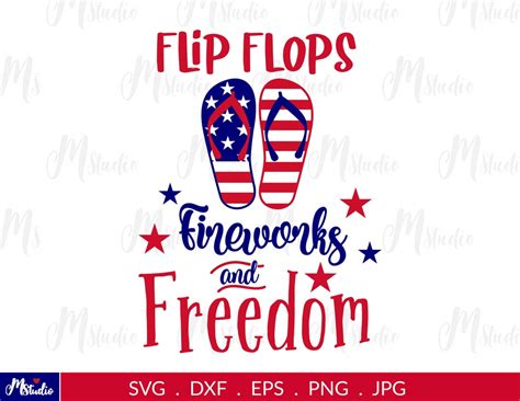 Flip Flops Fireworks And Freedom Svg Fourth Of July Svg America Svg