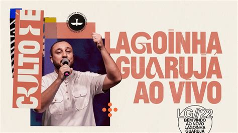 Culto F Lagoinha Guaruj Youtube