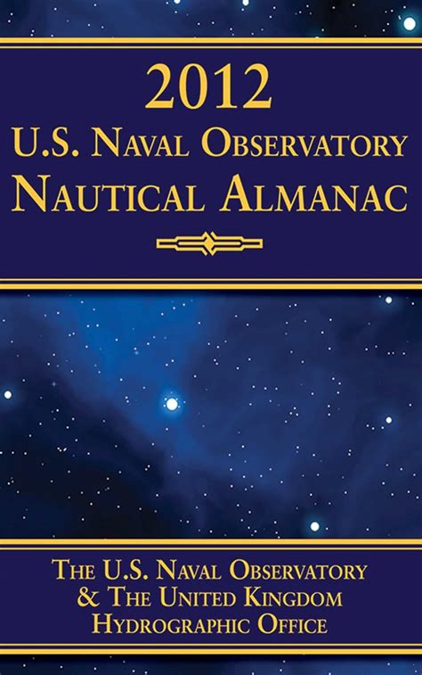 2012 U S Naval Observatory Nautical Almanac U S Naval Observatory 9781616085742