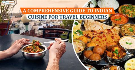 A Comprehensive Guide To Indian Cuisine For Travel Beginners Tripbeam