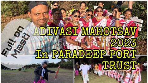 Adivasi Mahotsav Paradeep Port Trust Paradeep Golf Field