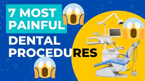 7 Most Painful Dental Procedures Youtube