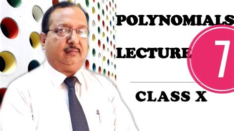 Lecture 7 Polynomials Class 10 Santosh Agarwal Youtube