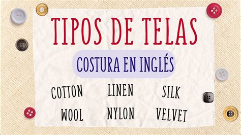 Tipos De Telas En Inglés Cotton Linen Silk Wool Nylon Velvet Con