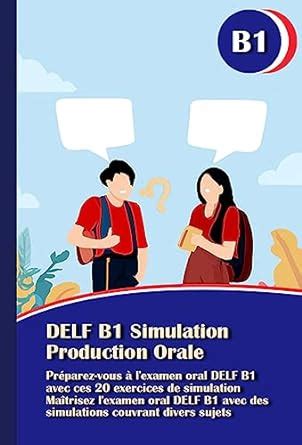 Delf B Simulation Production Orale Delf B Oral Exam Preparation