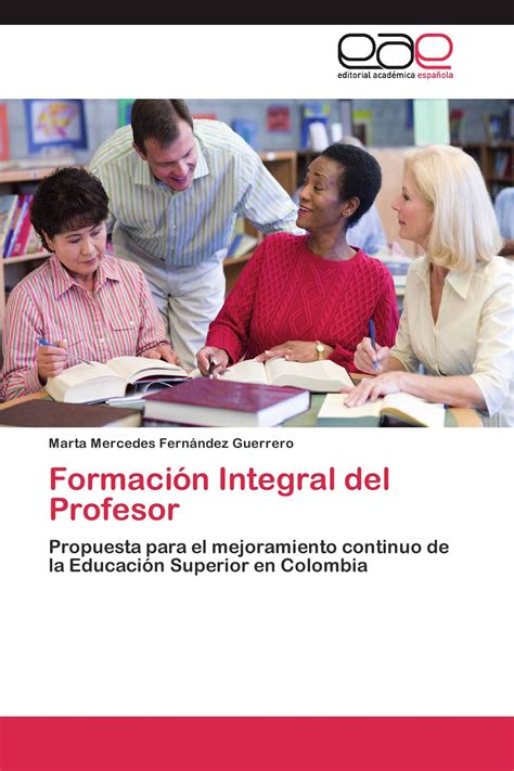 Formación Integral Del Profesor 978 3 8473 6753 6 9783847367536