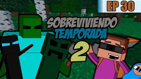 Sobreviviendo En Minecraft Temporada Ep Donde Quedo Mi Minion