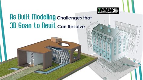 As Built Modeling Challenges That 3d Scan To Revit Can Resolve Tejjy Inc