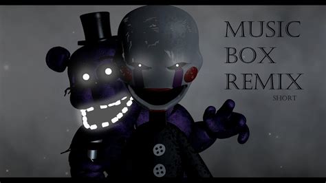 FNaF SFM Music Box Remix Short YouTube