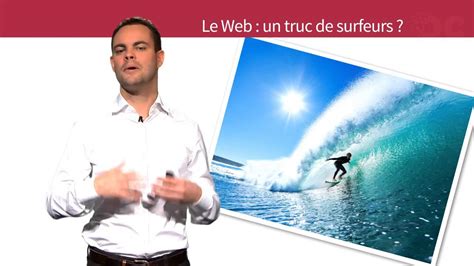 Comprendre Le Web Quest Ce Que Le Web Youtube