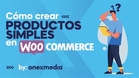 Cómo crear PRODUCTOS SIMPLES en WooCommerce Mi Wordpress Tutoriales