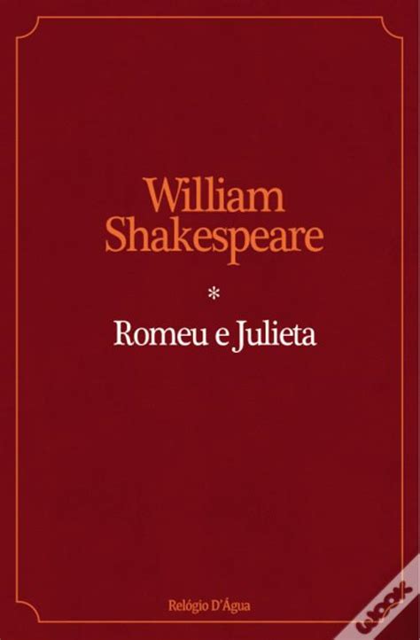 Romeu E Julieta Livro William Shakespeare - Romeu e Julieta de William Shakespeare - Livro - WOOK