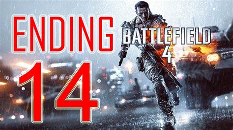 Battlefield 4 Ending ALL ENDINGS Walkthrough Part 14 Gameplay Let S