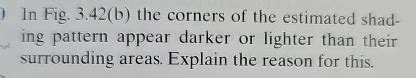 Solved In Fig 3 42 B The Corners Of The Estimated Shading Chegg